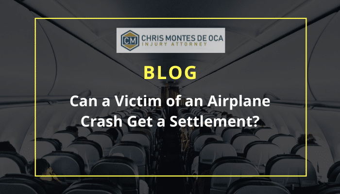 Can a Victim of an Airplane Crash Get a Settlement
