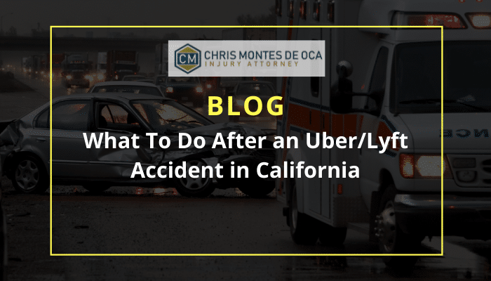 What To Do After an Uber/Lyft Accident in California